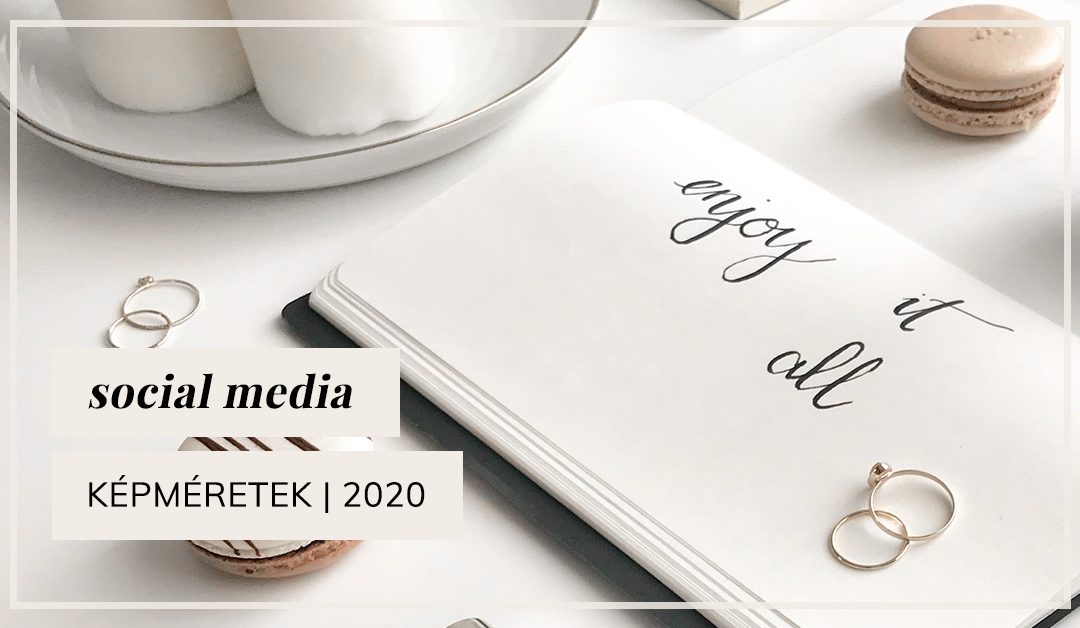 Social media képméretek | 2020